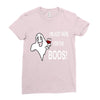 im here for the boos Ladies Fitted T-Shirt