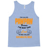 I'm Called Pawpaw Because  I'm Way Too Cool To Be Called Grandfather Tank Top
