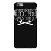 what doesn't kill you gives you xp iPhone 6 Plus/6s Plus Case