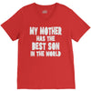 my mother has the best son in the world V-Neck Tee