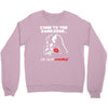 come to the darkside Crewneck Sweatshirt