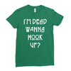 i'm dead wanna hook up american horror story Ladies Fitted T-Shirt