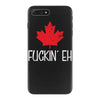 canada fuckin eh iPhone 7 Plus Case