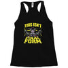 this isn't even my final form Racerback Tank