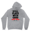 Still Plays With Cars Carpe Viam Unisex Hoodie