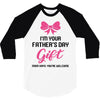 I'm Your Father's Day Gift Mom Says You're Welcome Baby Girl 3/4 Sleeve Shirt