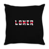 humorous loner Throw Pillow