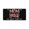 mom hair don't care License Plate