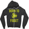 born to fidget Zipper Hoodie