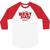 is the best dad ever 3/4 Sleeve Shirt