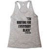 rooting for everybody t shirt Racerback Tank