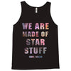 We Are Made of Star Stuff Tank Top