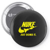 nuke just bomb it Pin-back button