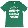 adventure is dagerous T-Shirt