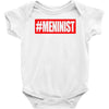 meninist hashtag Baby Onesie