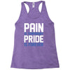 pain is temporary pride is forever Racerback Tank
