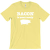 bacon is meat candy T-Shirt