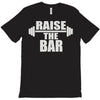 raise the bar T-Shirt