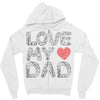 love my dad Zipper Hoodie
