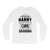 I Am Called Nanny... Long Sleeve Shirts
