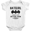 Batgirl Stronger And Faster Better Than Ever Baby Bodysuit