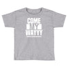 come my way Toddler T-shirt