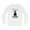 Princesses Are Born in September Yes I'm a Princess Long Sleeve Shirts