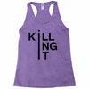 killing it Racerback Tank