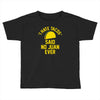i hate tacos said no juan funny Toddler T-shirt