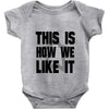 this is how we Baby Onesie