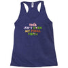 this isn't even my final form Racerback Tank