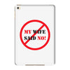 my wife said no iPad Mini 4