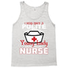 I Was One A Polite Well Mannered Young Lady And Then I Became A Nurse Tank Top