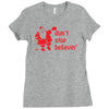 don't stop believin funny christmas Ladies Fitted T-Shirt