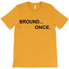 bround once T-Shirt