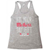I'm Your Mother's Day Gift Dad Says You're Welcome Racerback Tank