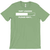 fart loading please wait rude gross jackass bloke beer buck night T-Shirt