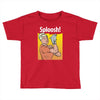 sploosh Toddler T-shirt