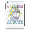 unicorns are born in august cute unicorn iPad Mini