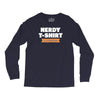 nerdy shirt Long Sleeve Shirts