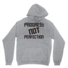 progress not perfection Unisex Hoodie