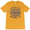 life is all mashed up T-Shirt