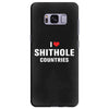 I Love Shithole Countries Samsung Galaxy S8 Plus