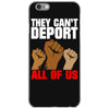 they cant deport all of us iPhone 6/6s Case