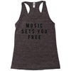 music sets you free Racerback Tank
