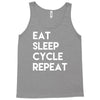 eat sleep cycle repeat Tank Top