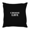 Choose Life Throw Pillow