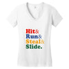 Hit Run Steal  Slide Women's V-Neck T-Shirt