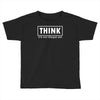think shirt Toddler T-shirt