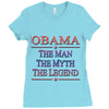 obama   the man   the myth   the legen Ladies Fitted T-Shirt
